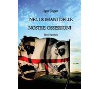 Nel domani delle nostre ossessioni