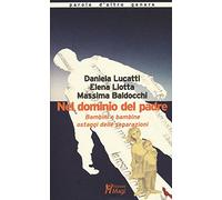 Nel dominio del padre. Bambini e bambine ostaggi delle separazioni