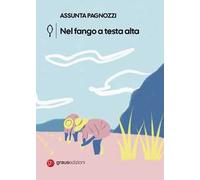 Nel fango a testa alta