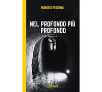 Nel fondo più profondo [Paperback] [Jun 03, 2025] Pegorini, Roberto
