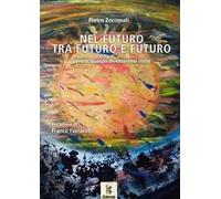 Nel futuro, tra futuro e futuro. Ovvero, quando diventeremo stelle