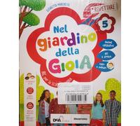 Nel giardino della gioia. Per la 4ª e 5ª classe elementare. Con e-book. Con espansione online