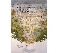 Nel giardino delle arti e delle scienze. Studi in onore di Lucia Tongiorgi Tomas