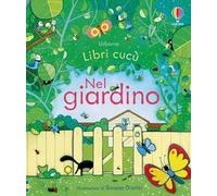 Nel giardino. Ediz. illustrata