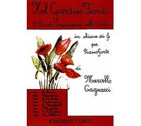 Nel giardino fiorito. 7 piccole composizioni sulle 5 note in chiave di violino. Per pianoforte