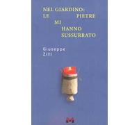 Nel giardino: le pietre mi hanno sussurrato