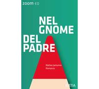 Nel gnome del padre - Jamunno Matteo