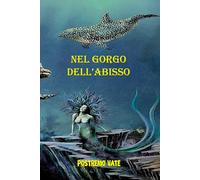 Nel Gorgo dell'Abisso