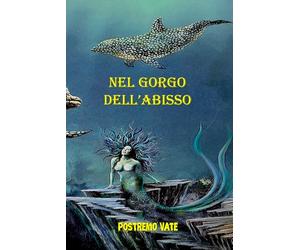 Nel Gorgo dell'Abisso