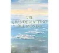 Nel grande mattino del mondo - [Jaca Book]