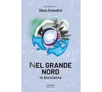 Nel Grande Nord. In bicicletta