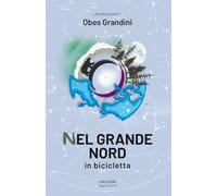 Nel Grande Nord. In bicicletta
