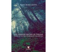 Nel grande regno di Thulas. Storia di natura, di macachi e di amicizia