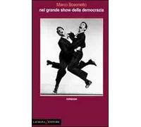 Nel grande show della democrazia
