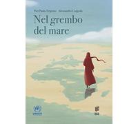 Nel grembo del mare. Ediz. illustrata