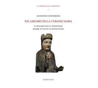 Nel grembo della vergine Maria. Il mistero della Theotokos, madre di tutte le ri