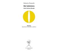 Nel labirinto. Italo Calvino filosofo - 2025 - La Scuola di Pitag