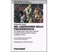 Nel laboratorio dello psicoterapeuta. Un'esperienza critica per colmare il divario tra formazione teorica e pratica clinica