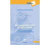 Nel laboratorio di religione. Riflessioni e proposte operative per un apprendimento personalizzato
