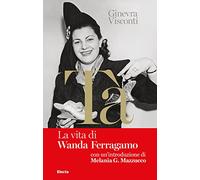 Nel libro rosso di Tà. La vita di Wanda Ferragamo