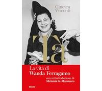 Nel libro rosso di Tà. La vita di Wanda Ferragamo