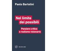 Nel limite dei possibili. Pensiero critico e realismo visionario