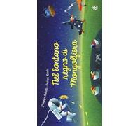 Nel lontano regno di Mongolfiera. Ediz. a colori