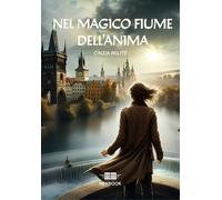 Nel magico fiume dell'anima - Milite Cinzia