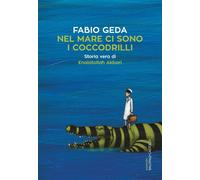 Nel mare ci sono i coccodrilli Storia vera di Enaiatollah Akbari