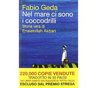 Nel mare ci sono i coccodrilli. Storia vera di Enaiatollah Akbari