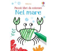 Nel mare. Ediz. illustrata