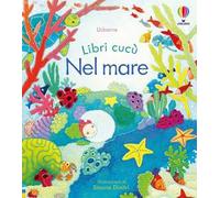 Nel mare. Ediz. illustrata
