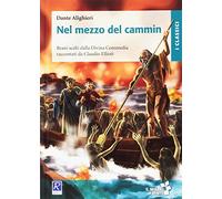 Nel mezzo del cammin. Brani scelti dalla Divina Commedia raccontati da Claudio Elliott. Per la Scuola media. Con e-book. Con espansione online