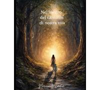 Nel mezzo del cammin di nostra vita