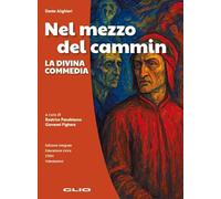 Nel mezzo del cammin. La Divina Commedia. Per le Scuole superiori. Con e-book. Con espansione online