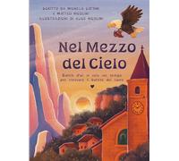 Nel Mezzo del Cielo: battiti d’ali in volo nel tempo per ritrovare il battito del cuore
