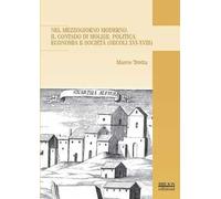 Nel Mezzogiorno moderno. Il Contado di Molise: politica, economia e società (secoli XVI-XVIII)