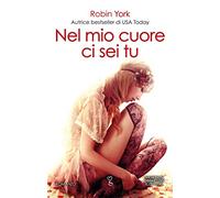 Nel mio cuore ci sei tu. Caroline & West series