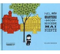 Nel mio quartiere non succede mai niente. Ediz. a colori