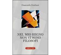 Nel mio regno non vi sono filosofi