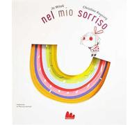 Nel mio sorriso. Ediz. a colori