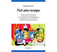 Nel mio tempo. L'antica arte di porsi domande e trovare dentro di noi le risposte