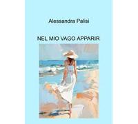 Nel mio vago apparir