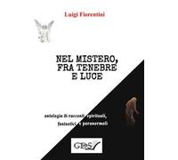Nel mistero, fra tenebre e luce