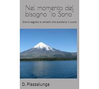 Nel momento del bisogno "io Sono": Diario segreto e versetti che scaldano il cuore