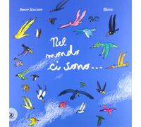 Nel mondo ci sono. Ediz. illustrata