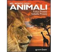 Nel mondo degli animali. Ediz. illustrata
