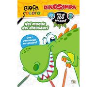 Nel mondo dei dinosauri. Dinosimpa. Gioca & colora. Con adesivi. Ediz. a colori