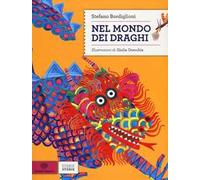 Nel mondo dei draghi. Ediz. illustrata