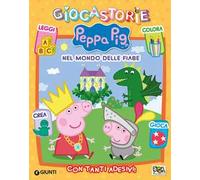 Nel mondo delle fiabe. Peppa Pig. Giocastorie. Con adesivi